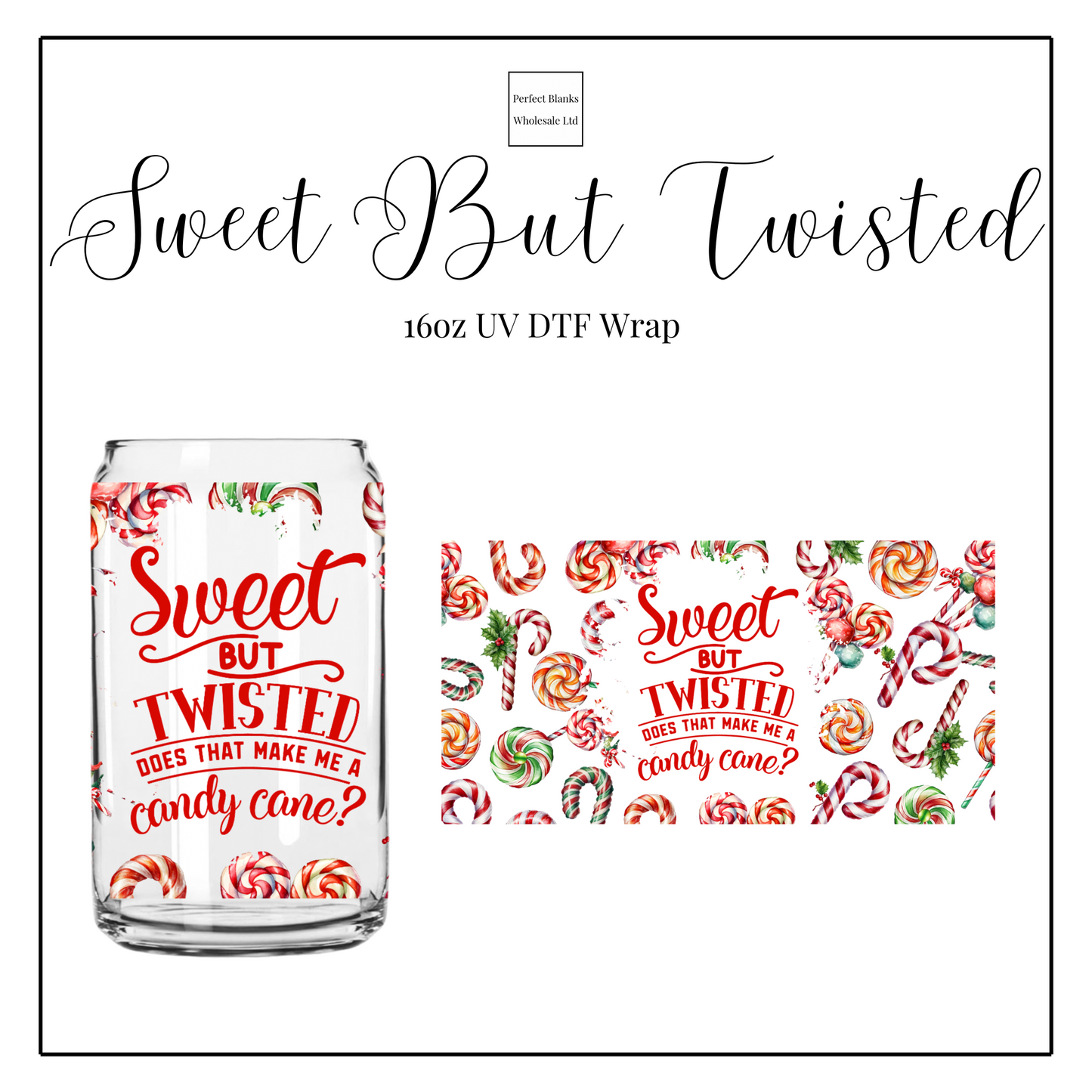 Sweet But Twisted 16oz UVDTF