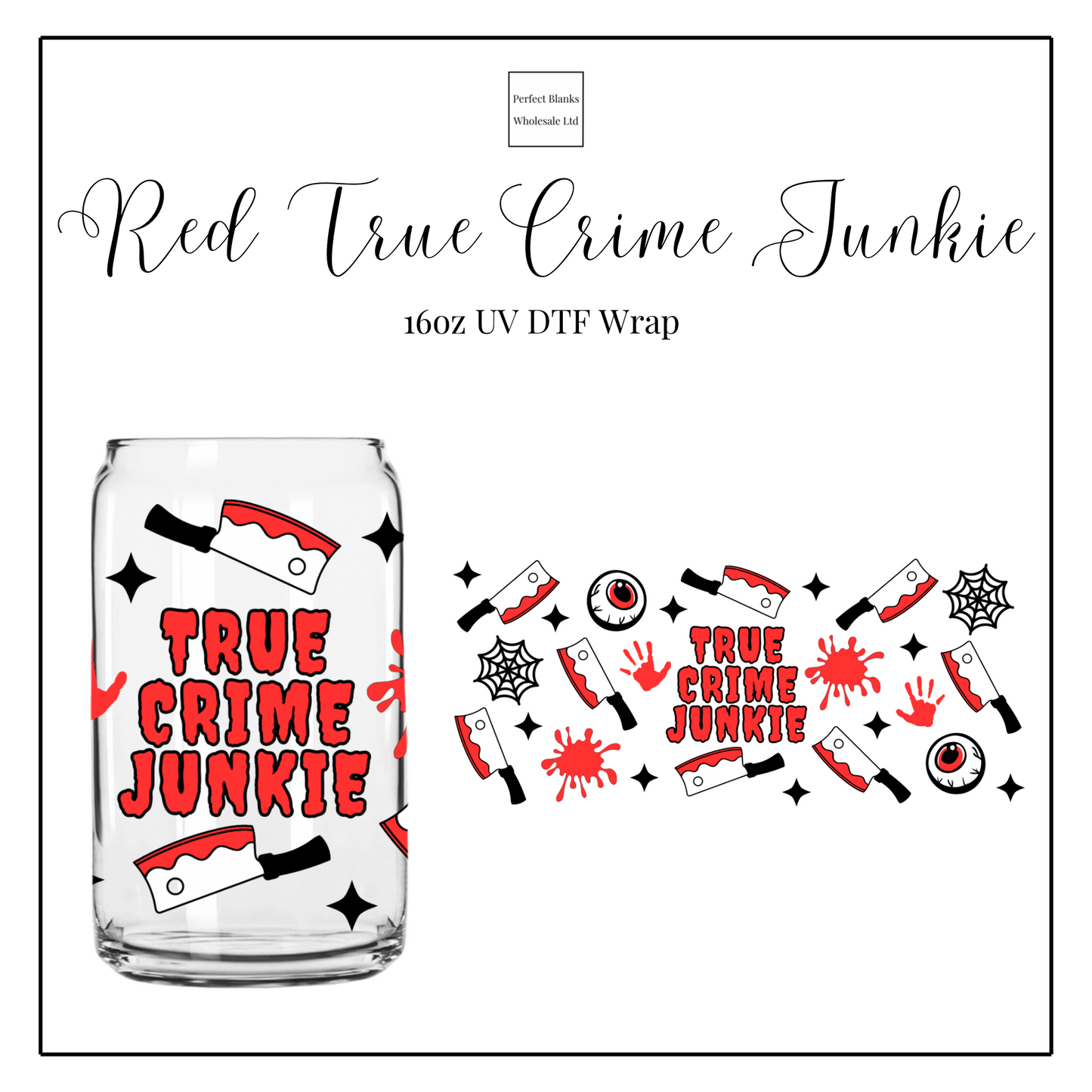 Red True Crime Junkie 16oz UVDTF