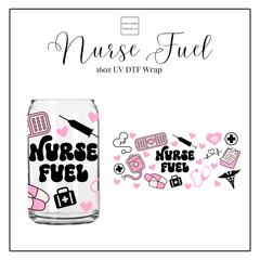 Nurse Fuel 16oz UVDTF