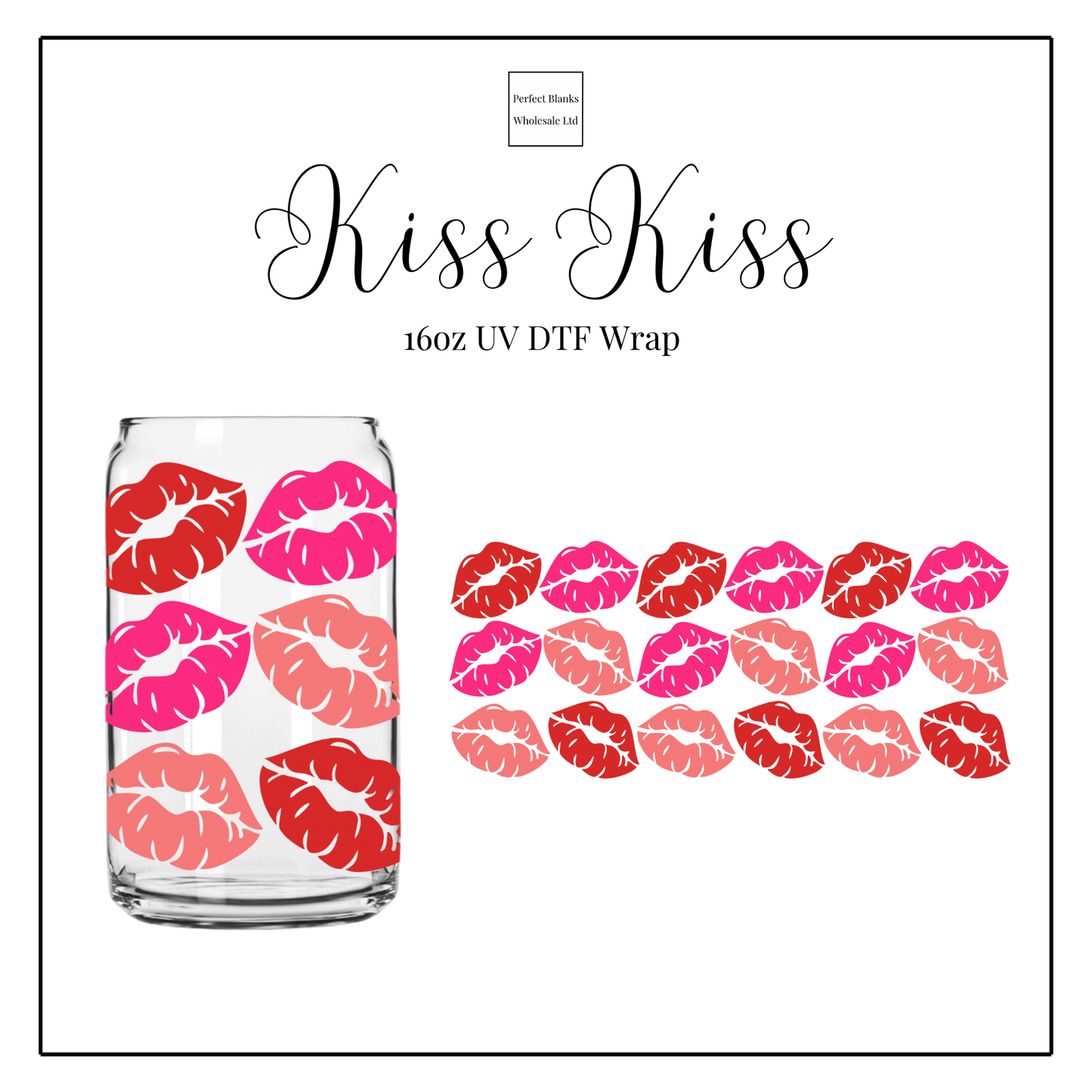 Kiss Kiss 16oz UVDTF