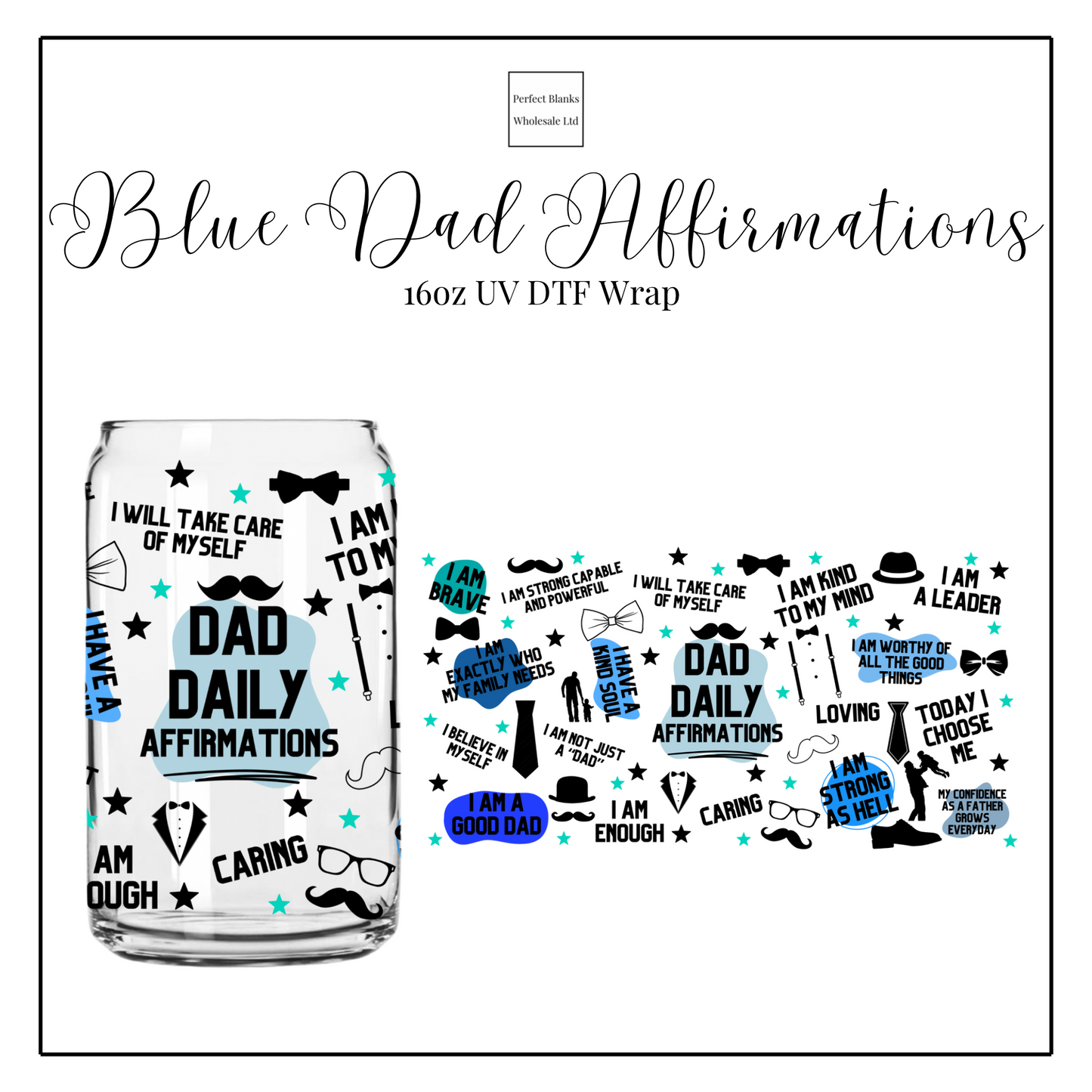 Blue Dad Affirmation 16oz UVDTF