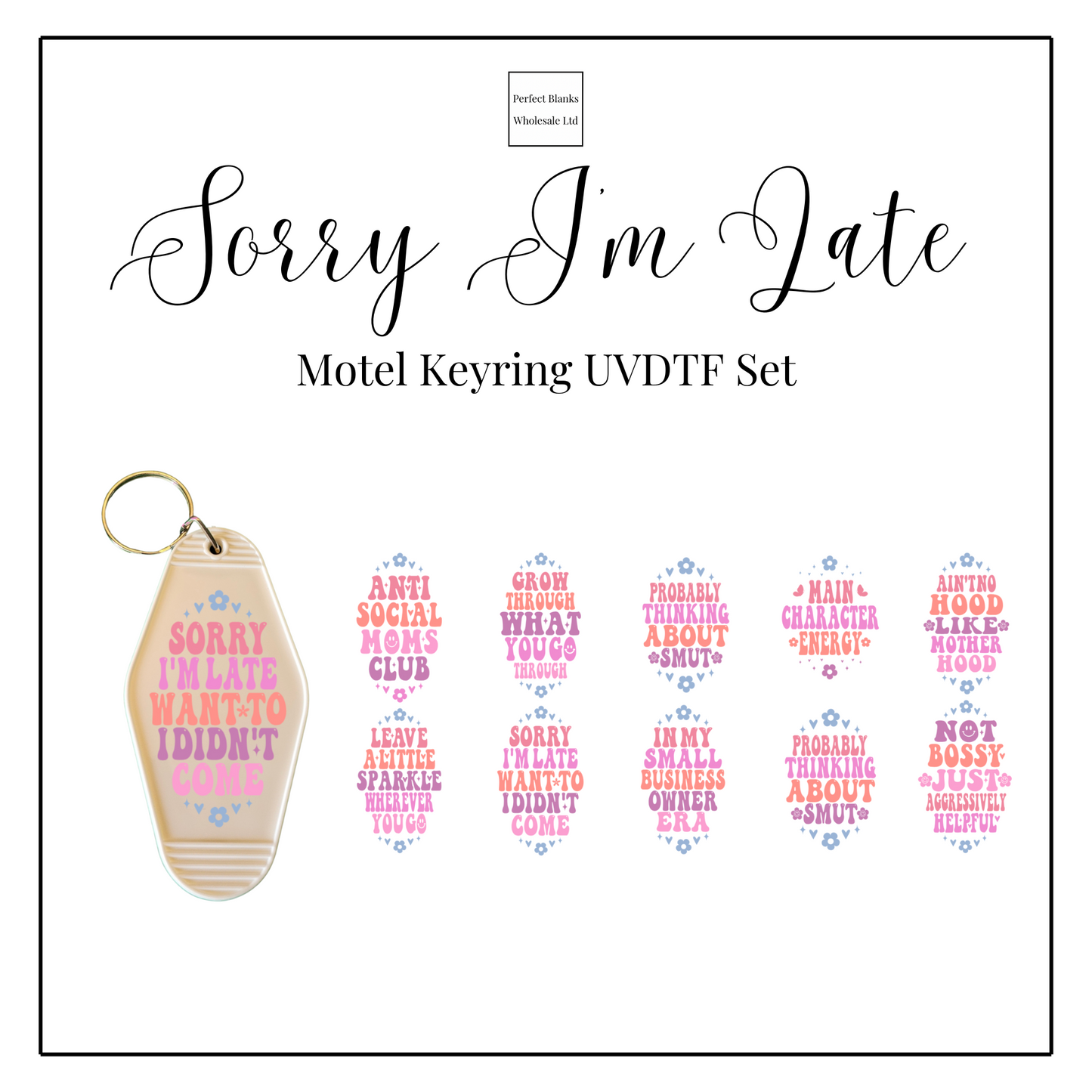 Sorry I'm Late - Motel Keyring UVDTF Set - READ DESCRIPTION!