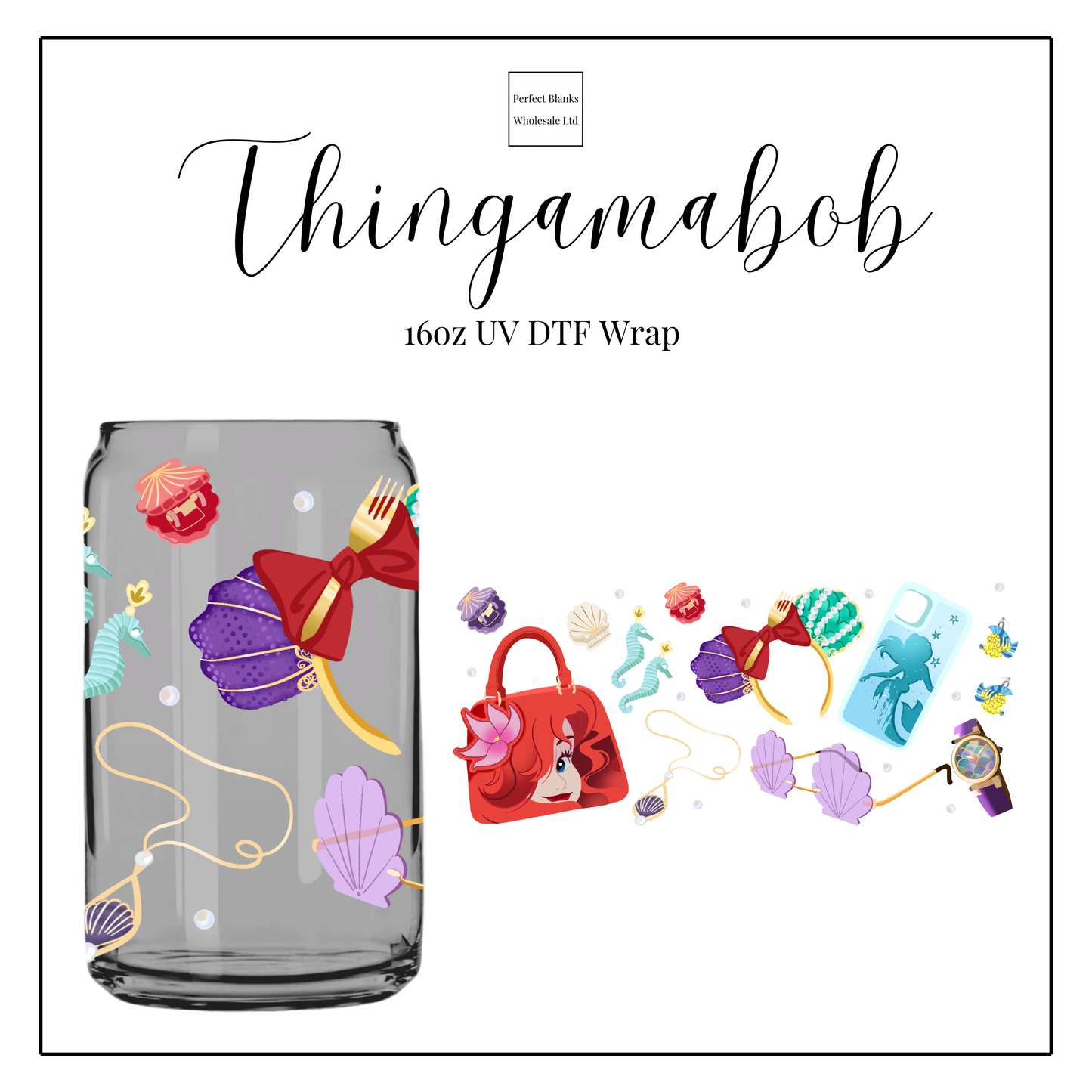 Thingamabobs 16oz UVDTF