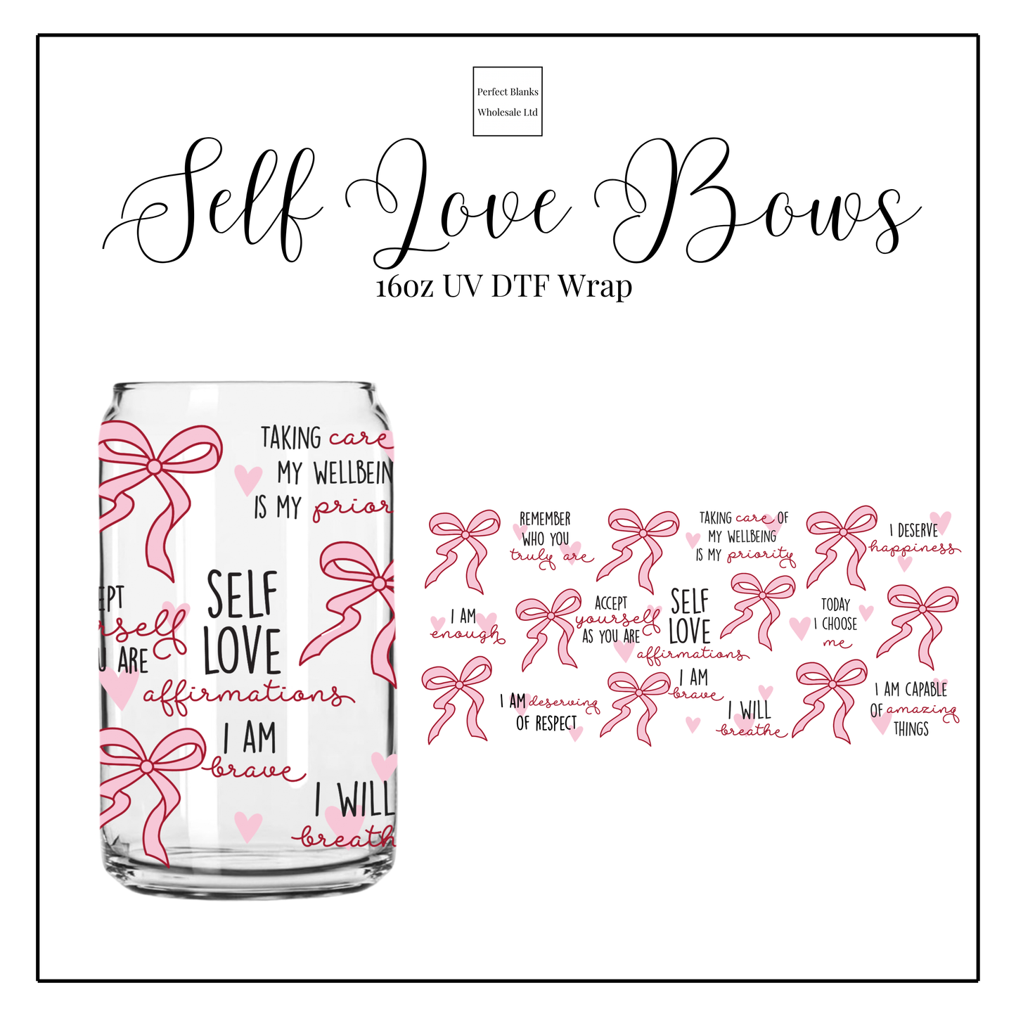 Self Love Bows 16oz UVDTF