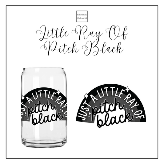 Little Ray Of Pitch Black 16oz UV DTF