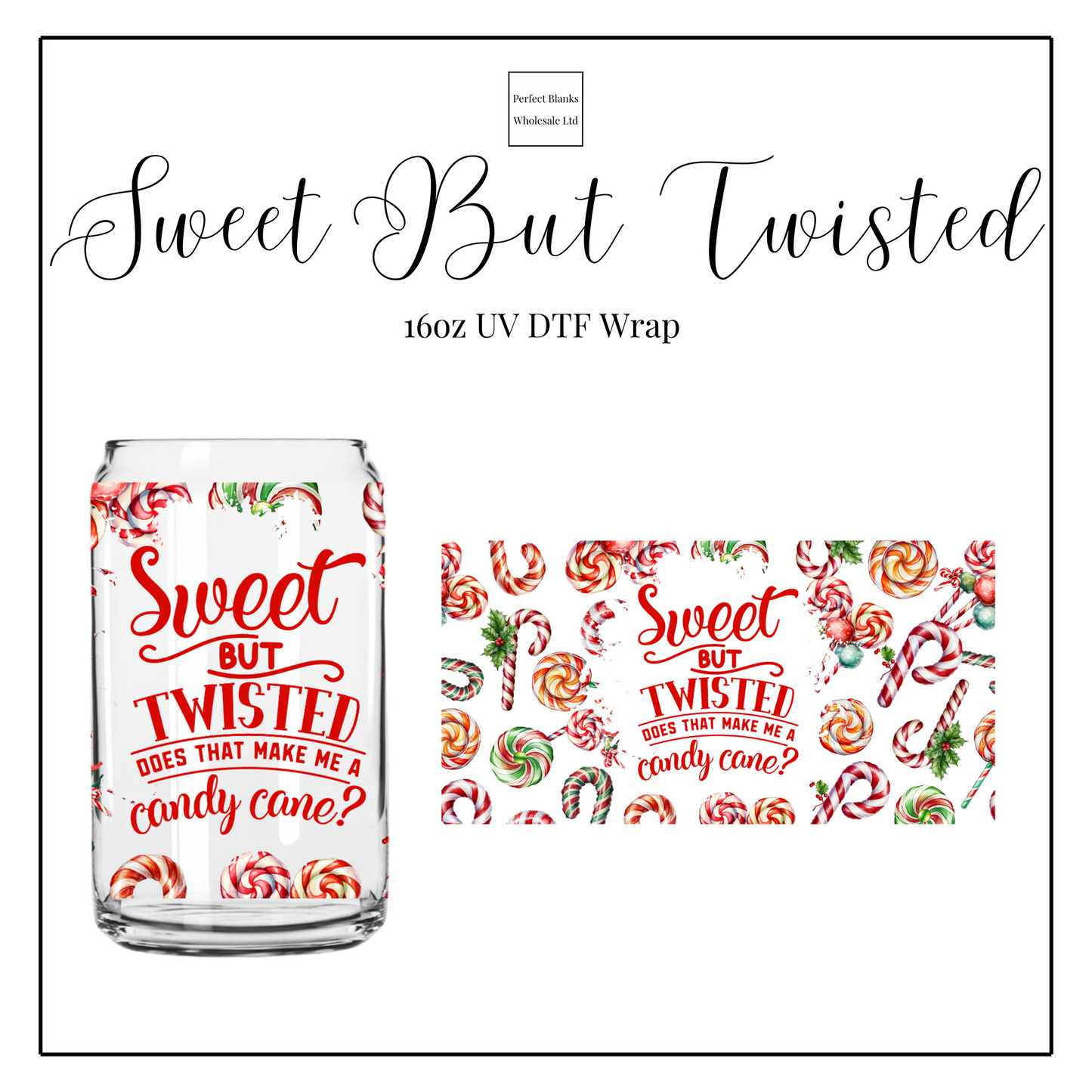 Sweet But Twisted 16oz UV DTF