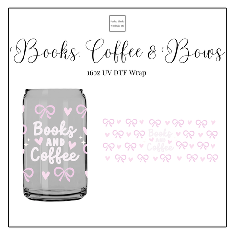 Books, Coffee & Bows 16oz UVDTF