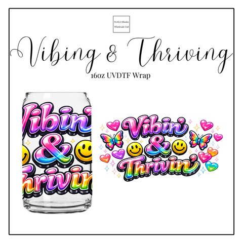 Vibing & Thriving 16oz UVDTF