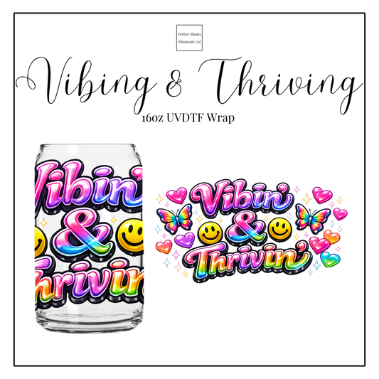 Vibing & Thriving 16oz UVDTF