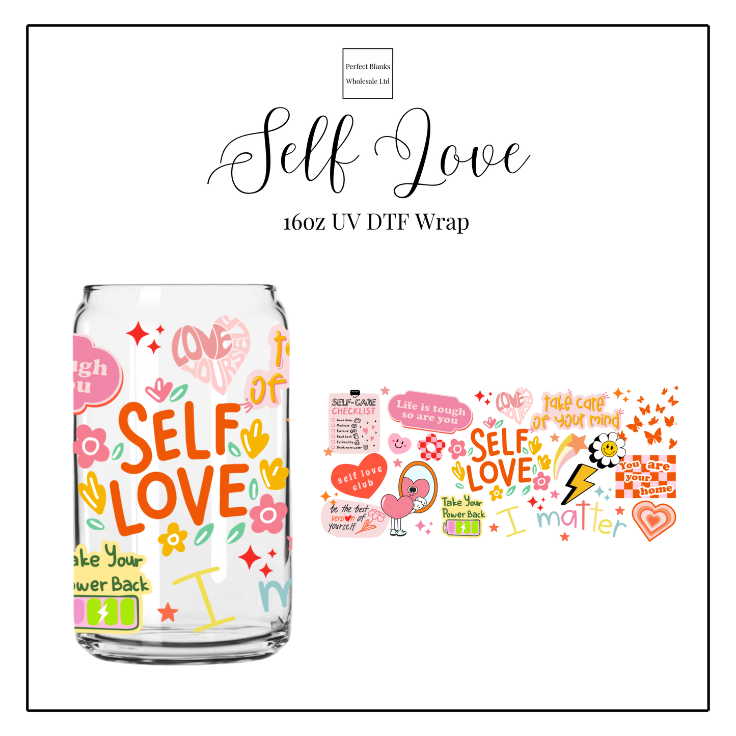 Self Love 16oz UVDTF