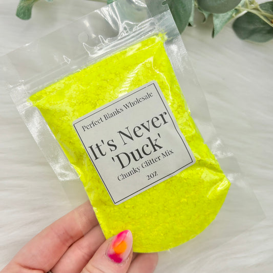 It's Never 'Duck' - Chunky Glitter Mix