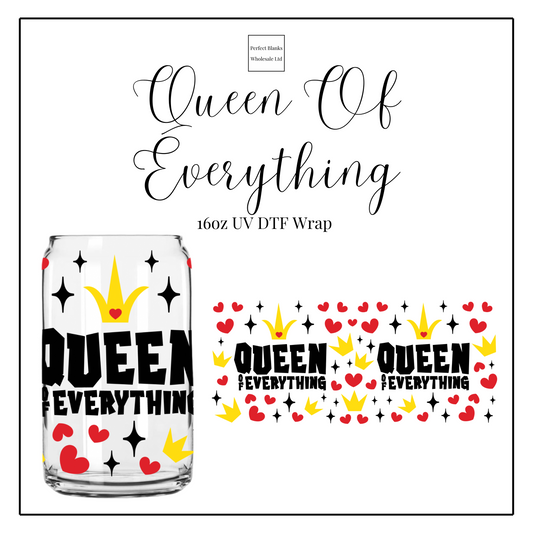 Queen Of Everything 16oz UVDTF
