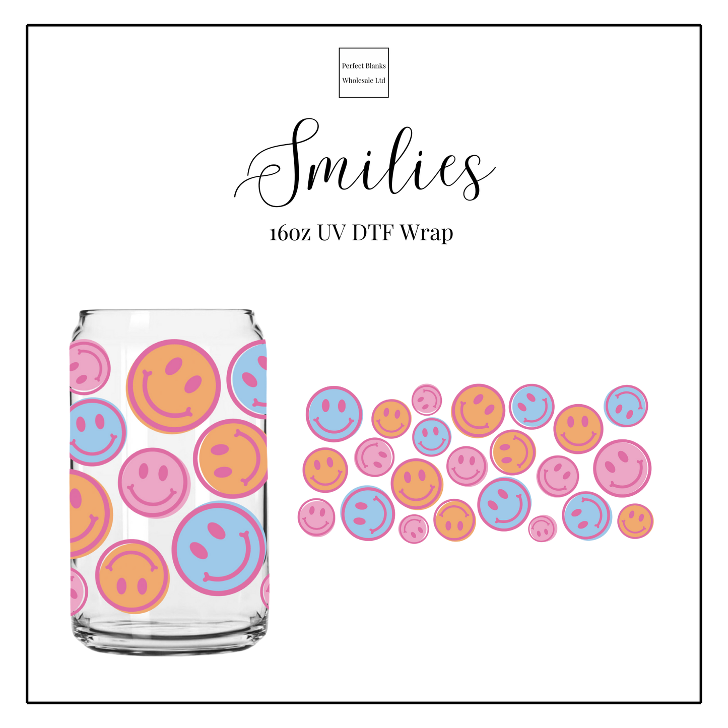 Smiles 16oz UV DTF