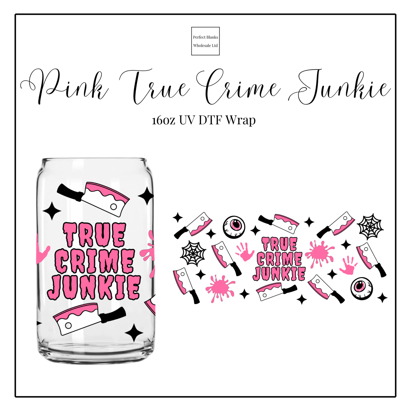 Pink True Crime Junkie 16oz UV DTF