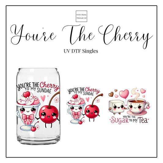 You’re The Cherry UV DTF Singles