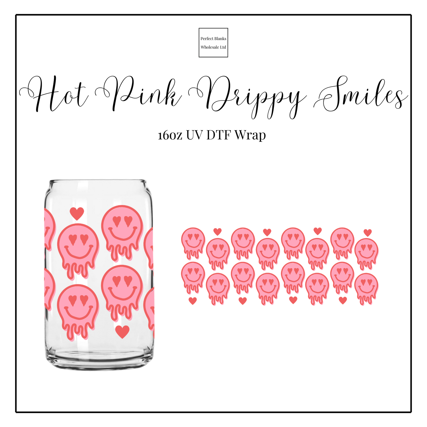 Hot Pink Drippy Smiles 16oz UV DTF