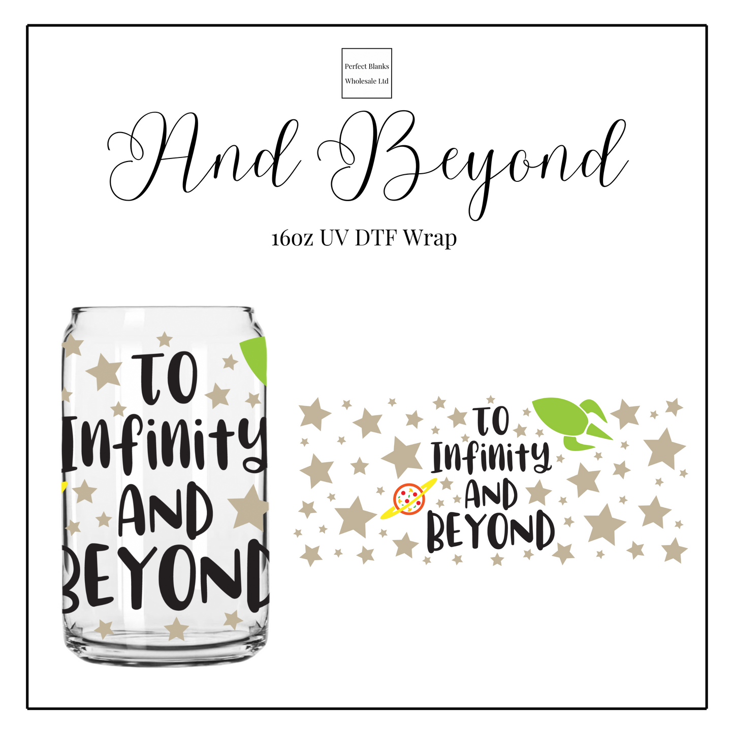And Beyond 16oz UVDTF