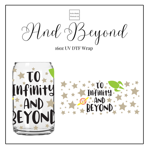 And Beyond 16oz UVDTF