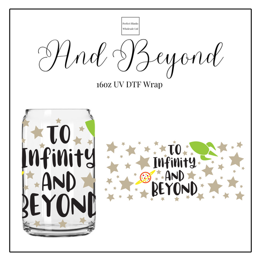 And Beyond 16oz UVDTF
