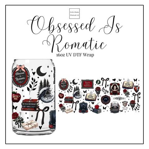 Obsessed Is Romantic 16oz UVDTF