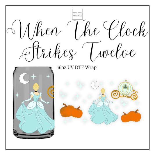 When The Clock Strikes Twelve 16oz UVDTF