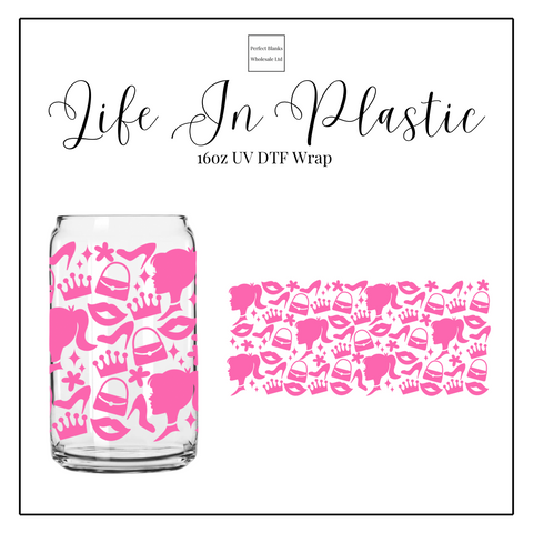 Life In Plastic 16oz UVDTF