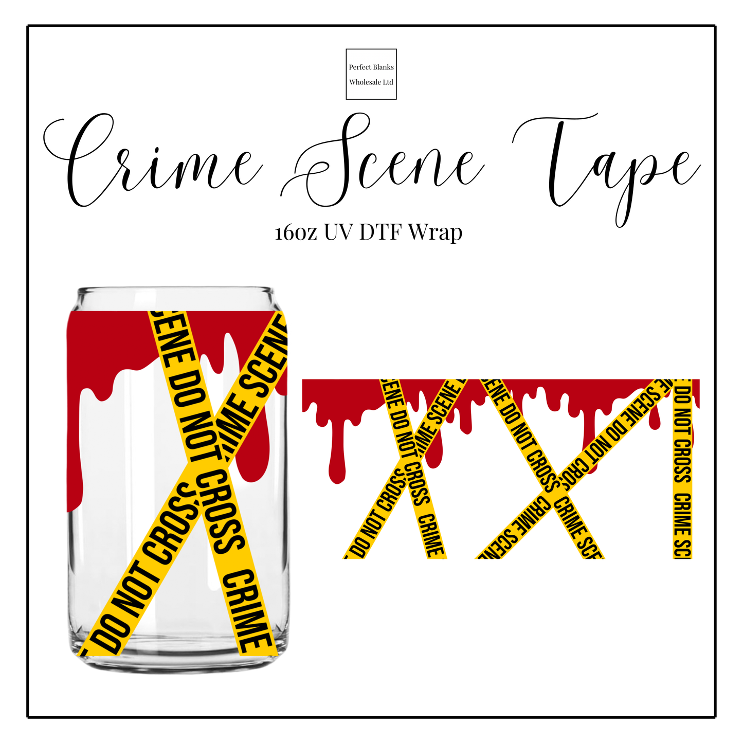Crime Scene Tape 16oz UVDTF