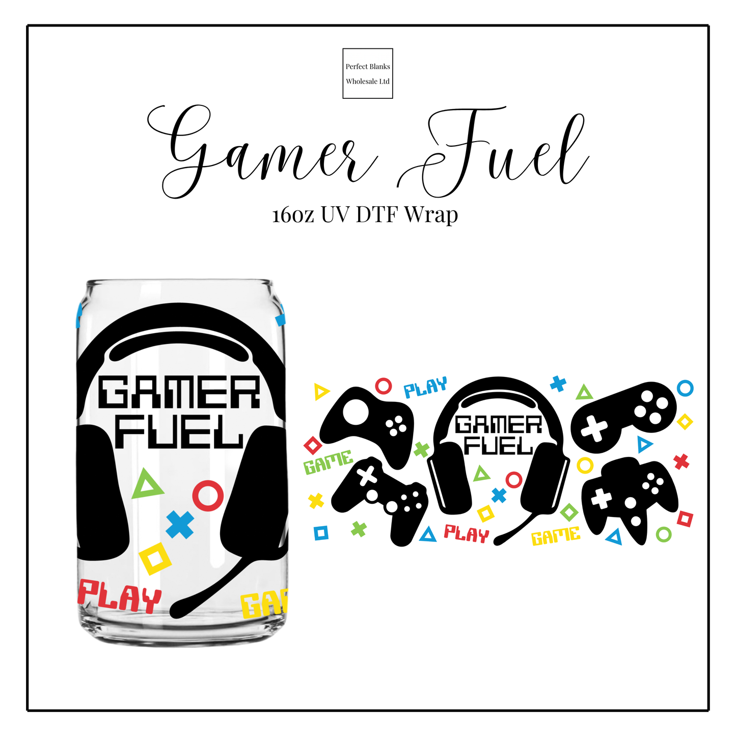 Gamers Fuel 16oz UVDTF