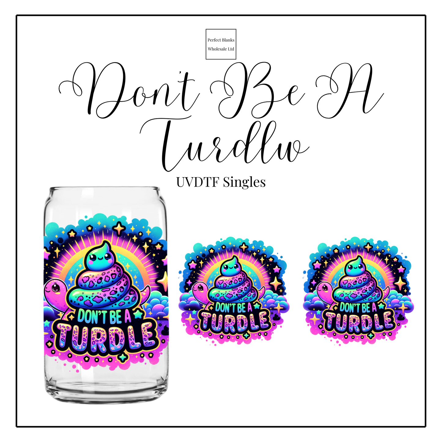 Don’t Be A Turdle Singles UVDTF