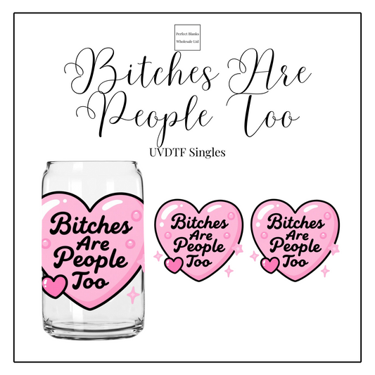 Bitches Are People Too Singles UVDTF