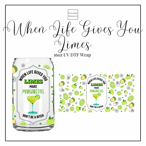 When Life Gives You Limes 16oz UVDTF